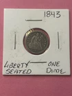 1843 Seated Liberty Dime , 90 % Silver