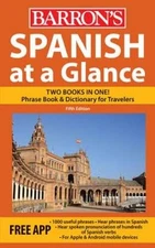 Spanish at a Glance: Foreign Language Phrasebook & Dictionary (At a  - VERY GOOD