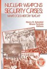 Nuclear Weapons Security Crises: What Does History Teach? by Us Army Strategic Studies Institute (Paperback / softback, 2013)