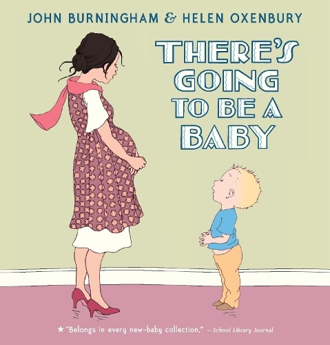 John Burningham There's Going to Be a Baby (Hardback)