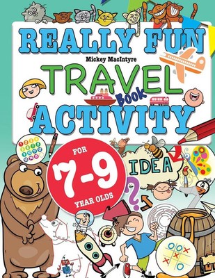 Really Fun Travel Activity Book For 7-9 Year Olds Mickey Macintyre Taschenbuch