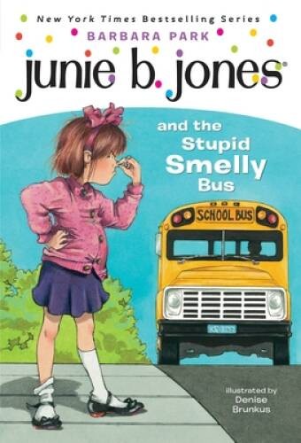 Junie B. Jones and the Stupid Smelly Bus (Junie B. Jones, No. 1) - GOOD