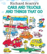 Richard Scarry's Cars and Trucks and Things That Go Hardcover Ric