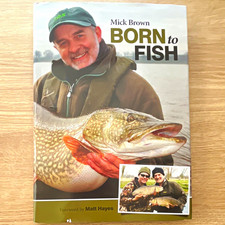 Mick Brown Born to Fish Hardcover Book w/ Dust Jacket, Foreword by Matt Hayes