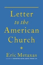 Letter to the American Church - Hardcover By Metaxas, Eric - GOOD