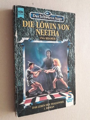 Heyne Taschenbuch Nr. 4 DSA Das Schwarze Auge - Die Löwin von Neetha /Ina Kramer