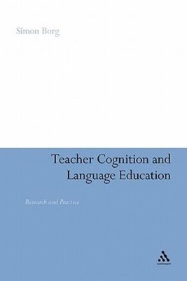 Teacher Cognition And Language Education: Research And Practice