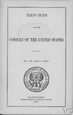 1887 U.S. Consuls Report on Commerce Manufacturing and Labor