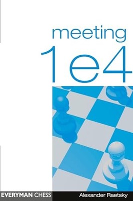 Meeting 1 E4 (Everyman Chess), Raetsky, Alexander