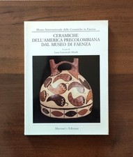 CERAMICHE DELL' AMERICA PRECOLOMBIANA MUSEO DI FAENZA  Laura Laurencich Minelli 