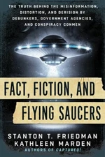 Fact, Fiction, and Flying Saucers: The Truth Behind the Misinformation,: New