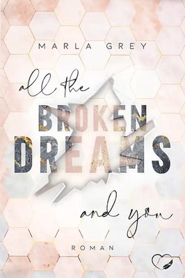 All The Broken Dreams And You