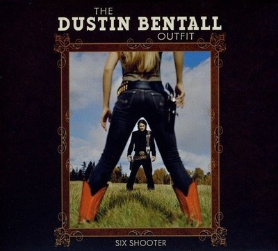 DUSTIN BENTALL -  Six Shooter (CD 2009))