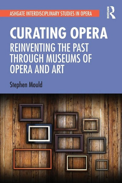 Stephen Mould | Curating Opera | Taschenbuch | Englisch (2022) | Routledge-image