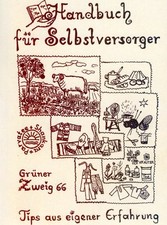 Handbuch für Selbstversorger - Brot, Getränke, Käse uvm. durch Selbstversorgung