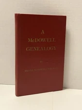 A McDowell Genealogy by Frank McDowell MD Hardcover Genealogy W/ Celtic History