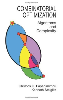 COMBINATORIAL OPTIMIZATION: ALGORITHMS AND COMPLEXITY By Christos H. VG