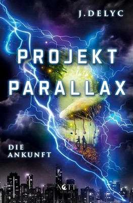Projekt Parallax Die Ankunft J. Delyc Taschenbuch Projekt Parallax Reihe 512 S.