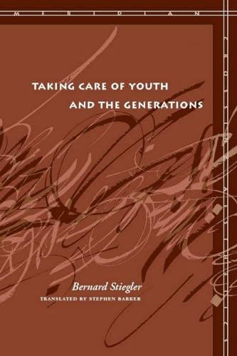 Taking Care of Youth and the Generations by Bernard Stiegler PAPERBACK - Image 2