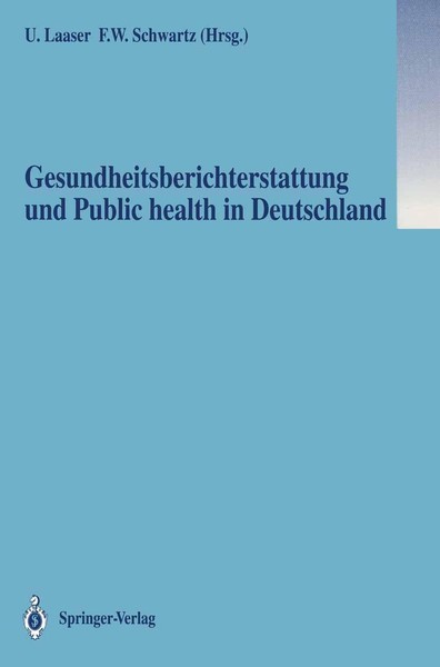 Gesundheitsberichterstattung Und Public Health In Deutschland Friedrich W. Schwa-image