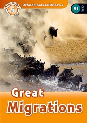 Oxford Read and Discover: Level 5: Great Migrations NEW BOOK