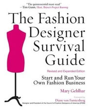 The Fashion Designer Survival Guide, Revised and Expanded Edition: Start  - GOOD