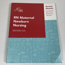 RN Maternal Newborn Nursing Ed. 12.0 ATI Review Module Content Mastery Series
