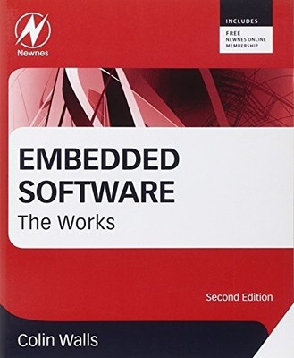 Embedded Software: The Works by Colin Walls 9780124158221 NEW Free UK Delivery