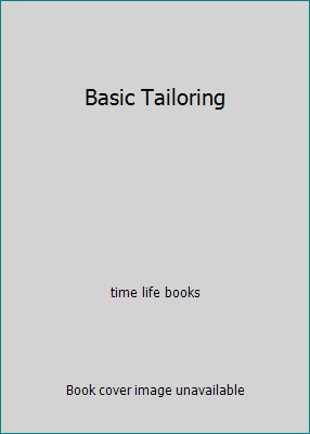 Basic Tailoring by time life books