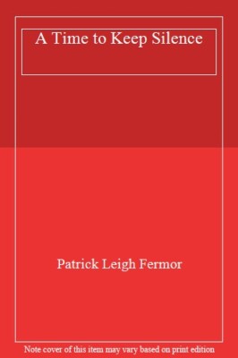 Time to Keep Silence by Fermor  New 9780719555275 Fast Free Shipping..