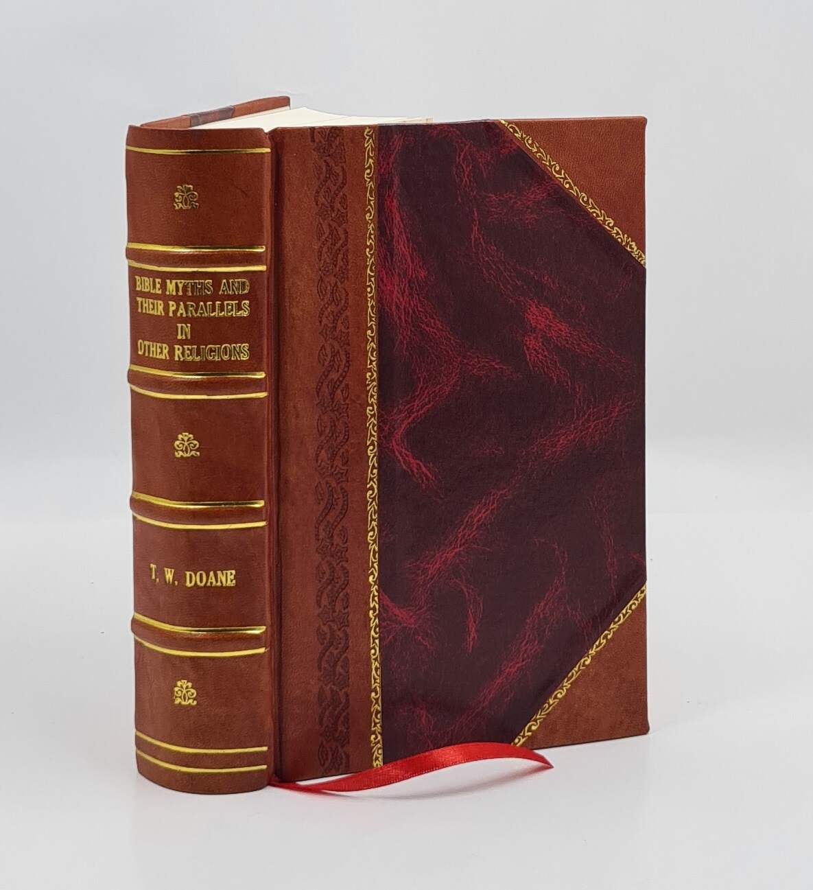 Bible Myths And Their Parallels In Other Religions, Being A Comp [Leather Bound]