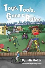 Toys, Tools, Guns & Rules: A Children's Book About Gun Safety - Paperback - GOOD