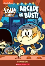The Arcade or Bust! (The Loud House: Chapter Book) (2) - Paperback - GOOD