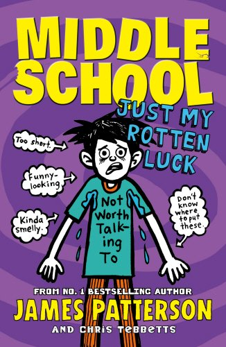 Middle School: Just My Rotten Luck: (Middle School 7) - Patterson, James