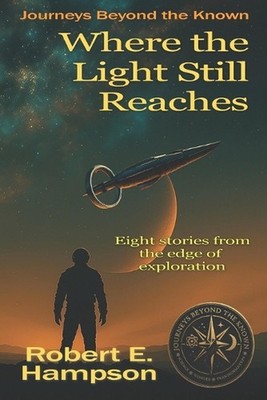 Where the Light Still Reaches by Robert E. Hampson Paperback Book