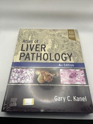 Atlas of Liver Pathology (Atlas of Surgical Pathology) by Kanel MD