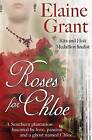 Roses for Chloe by Elaine Grant (Paperback / softback, 2013)