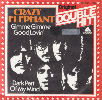 Crazy Elephant - Gimme Gimme Good Lovin' / Dark Part Of My Mind (7