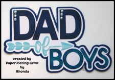 DAD OF BOYS TITLE family everyday scrapbook premade paper piecing by Rhonda