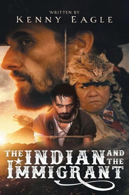 The Indian and the Immigrant Part one and Two Kenny Eagle Taschenbuch Englisch