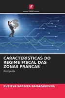 Kuzieva Nargiza Ramazanovna | CaracterÍSticas DO Regime Fiscal DAS Zonas Francas