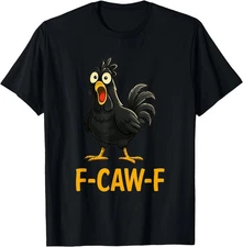 Funny F-Caw-F Chicken shirts, FCAWF Chicken T-Shirt, Unisex Tee