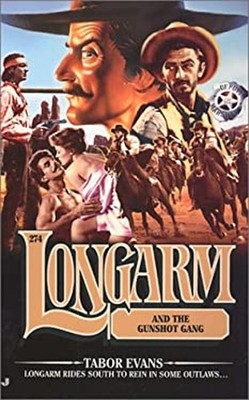Longarm and the Gunshot Gang Mass Market Paperbound Tabor Evans