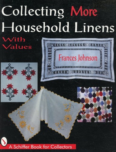 Collectible Textile Household Linens - Types / Illustrated Book + Values