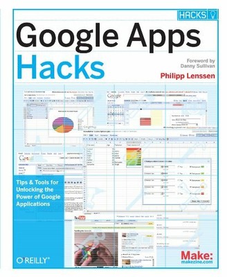 Google Apps Hacks: Tips & Tools for Unlocking the  by Philipp Lenssen 059651588X