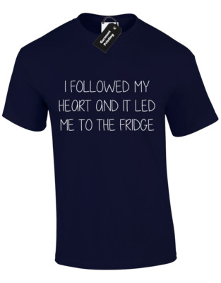 I FOLLOW MY HEART TO THE FRIDGE HERREN-T-SHIRT LUSTIG SÜSSES DESIGN TOP S - 5XL