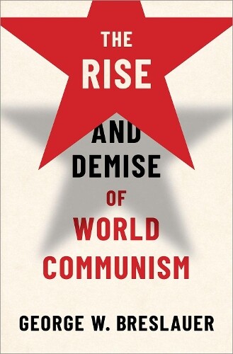Thumbnail - George W. Breslauer The Rise And Demise Of World Communism (gebundene