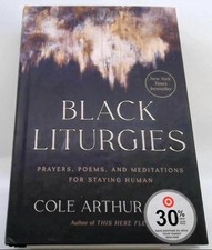 Black Liturgies Cole Arthur Riley Hardcover Brand New Prayers Poems Meditations