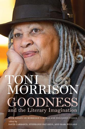 Thumbnail - Toni Morrison Goodness And The Literary Imaginat (gebundene Ausgabe)
