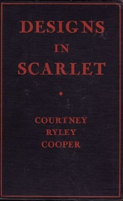 DESIGNS IN SCARLET, By Courtney Ryley Cooper - Hardcover *Excellent Condition*